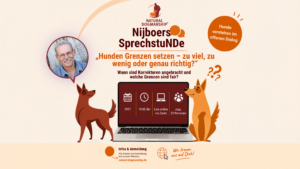 Nijboers SprechstuNDe – Hunden Grenzen setzen – zu viel, zu wenig oder genau richtig? | 17.03.2027 | Online